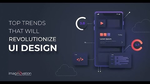 Top 6 Trends That Are Revolutionizing UI Design in 2023