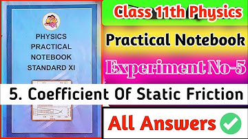 Class 11th Physics Practical Notebook|| Experiment no.5 Coefficient of Static Friction all answers||