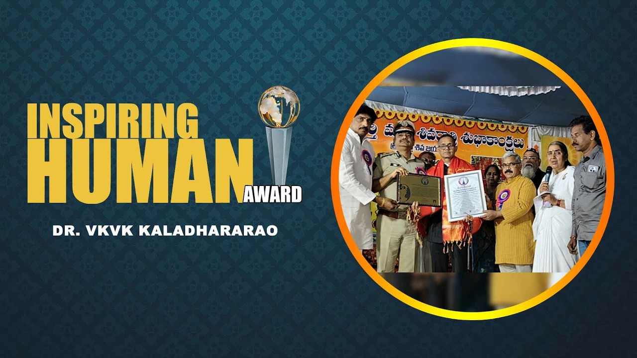DR. VKVK KALADHARARAO | INSPIRING HUMAN