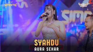 SYAHDU - AURA SEKAR - SIMPATIK MUSIC - KRAJAN GADING KULON DAU - ABD AUDIO