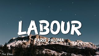 Paris Paloma  Labour s