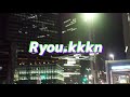 Ryoukkkn  rkn    24hour official