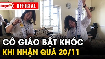 Cô giáo nhận quà 20/11 XÚC ĐỘNG của học trò khiến cư dân mạng RƠI NƯỚC MẮT | Tin tức SaigonTV