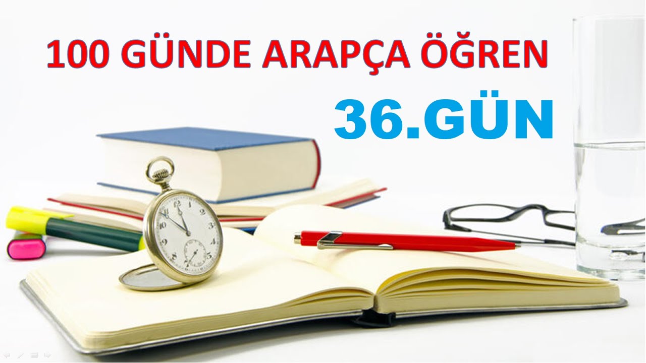 100 GÜNDE ARAPÇA ÖĞREN  / 36.GÜN