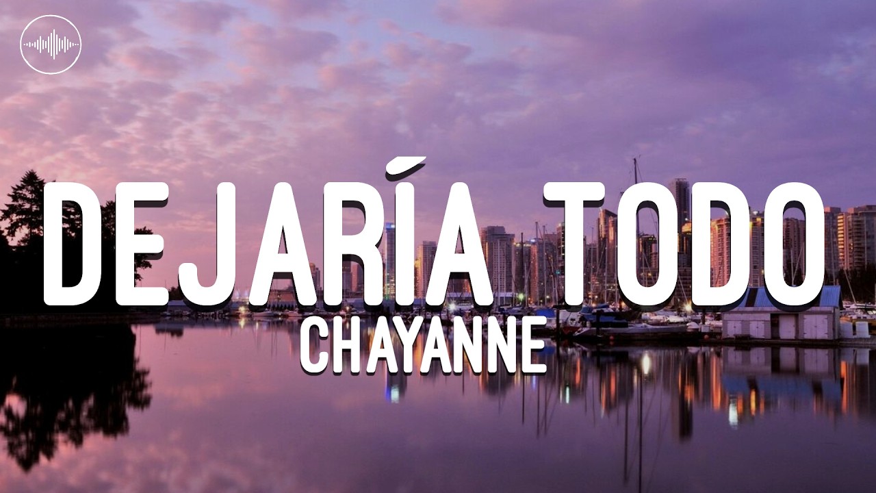 Chayanne - Dejaría Todo (Letra)