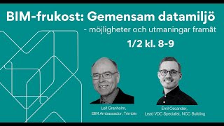 BIM-frukost: Gemensam datamiljö - möjligheter och utmaningar framåt