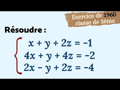 Vidéo: Comment résoudre un système de trois équations par élimination ?