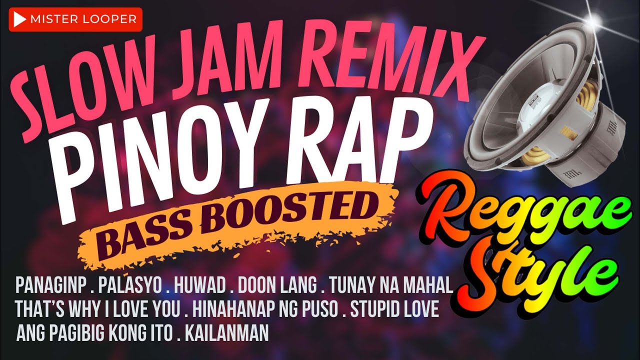 Pinoy Rap Slow Jam Remix Reggae Style Bass Boosted