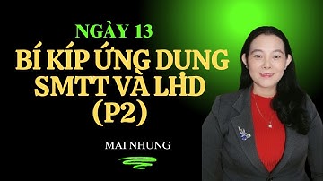 Ngày 13. Bí Kíp Ứng Dụng Sức Mạnh Tiềm Thức và Luật Hấp Dẫn P2