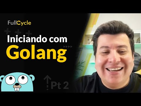 Iniciando com Golang na prática - Aula 2