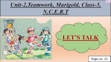 Class 5 English Marigold Unit 2 | Teamwork | Lets talk | Page no. 25 | Rose Tree |