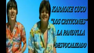 LA PANDYLLA   -    ''EL  CRITICON''     -      (KARAOKE)