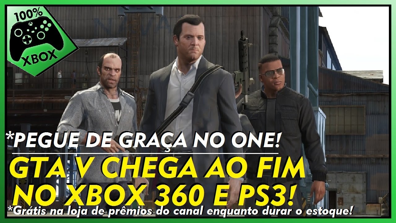 GTA V DE GRAÇA NO XBOX ONE e o FIM DE GTA V NO XBOX 360 e PS3! 