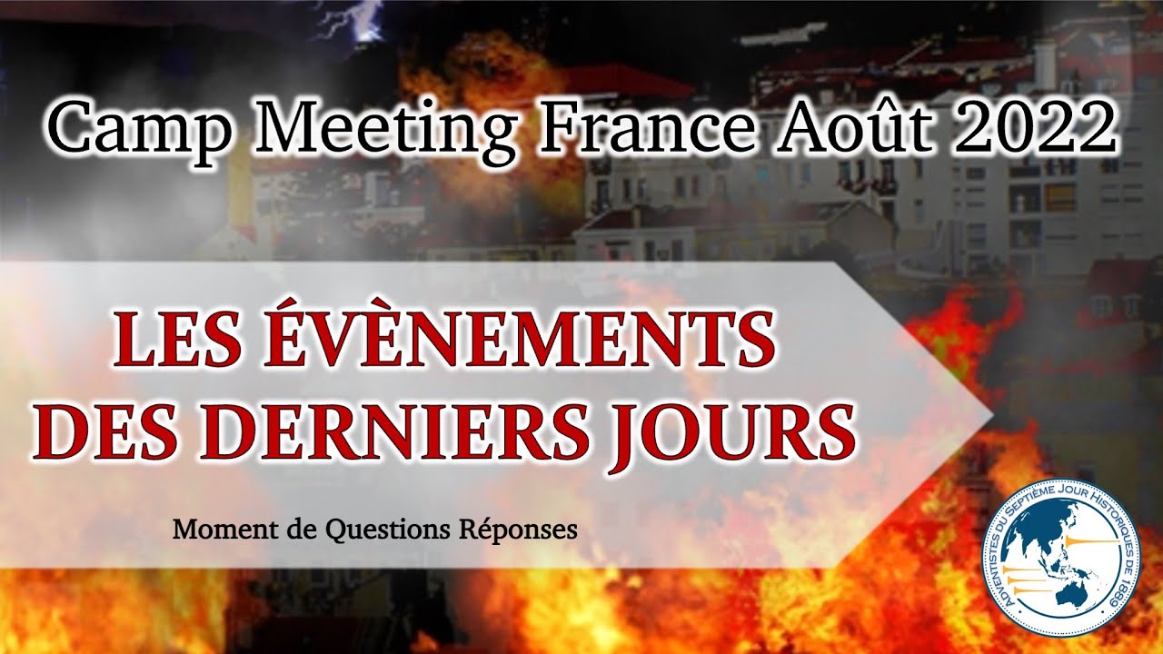Camp Meeting France Août 2022 — 21 Questions & Réponses n°1 YouTube