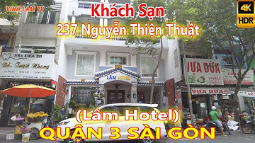 Khách Sạn LÂM 237 Nguyễn Thiện Thuật và Khu Ăn Uống Bàn Cờ Quận 3 Sài gòn
