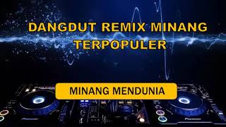 DANGDUT REMIX MINANG TERBARU 2019