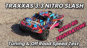 Traxxas 3.3 Nitro Slash Top Speed Test Off Road & Tuning. Fun & Fails!