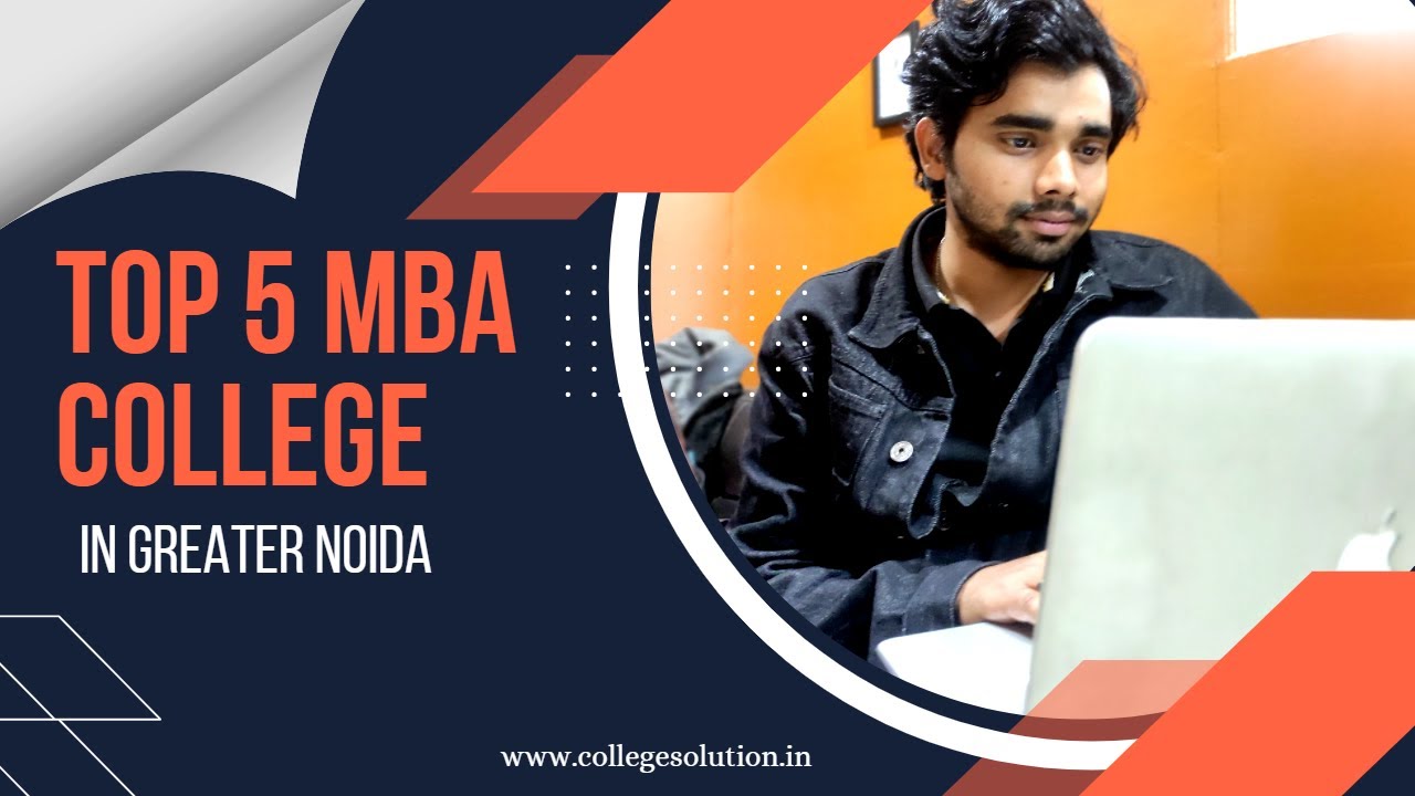TOP 5 MBA COLLEGES IN GREATER NOIDA | DELHI NCR| BEST MBA COLLEGES ...