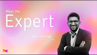 Meetween Meet the Expert: interview with Amir Kamran, Solution Architect at TAUS