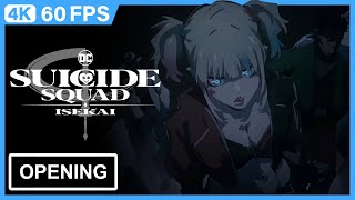 Suicide Squad ISEKAI Opening | 4K 60FPS Remastered