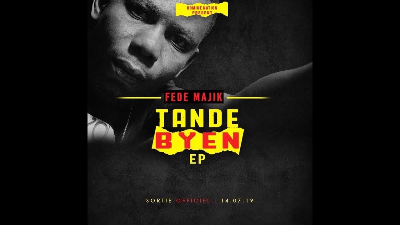 Guarda FEDE MAJIK - TANDE BYEN | E.P. TANDE BYEN (OFFICIAL MUSIC) su YouTube Guarda FEDE MAJIK - TANDE BYEN | E.P. TANDE BYEN (OFFICIAL MUSIC) su YouTube