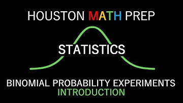 Binomial Probability Experiments - Introduction