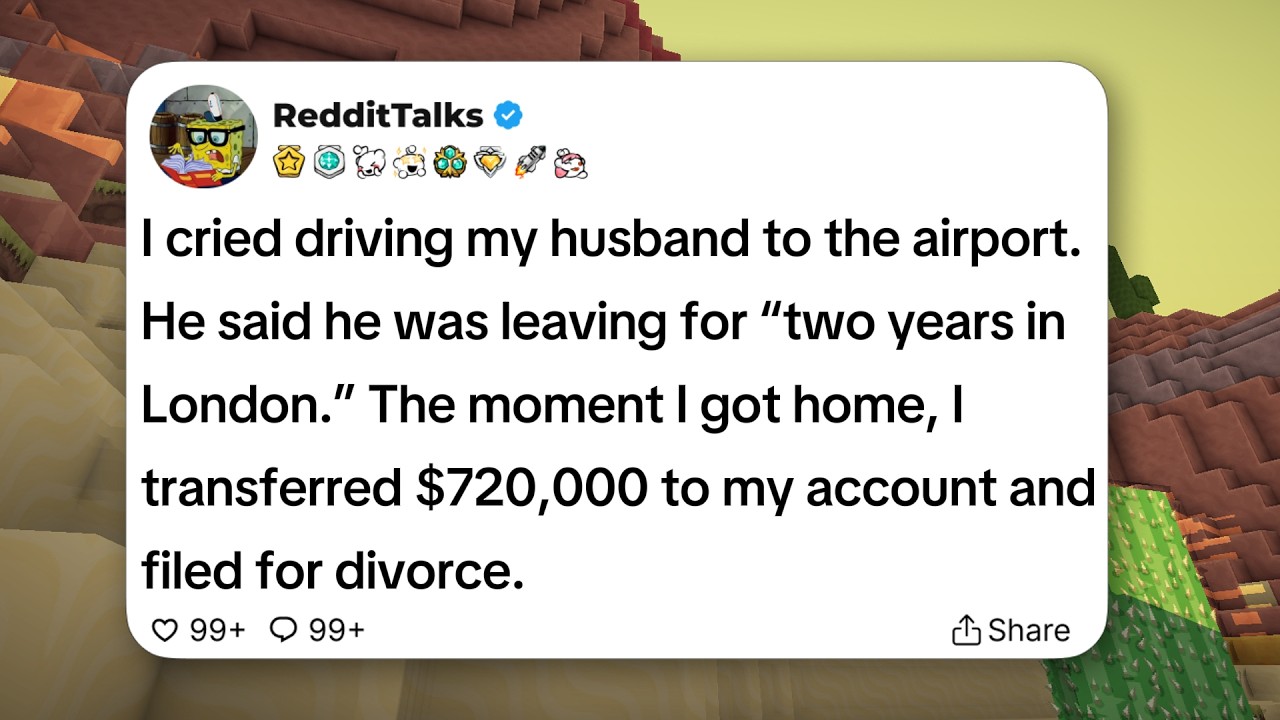 I cried driving my husband to the airport. He said he was leaving for “two years in London...