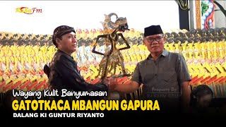 Download Lagu LIVE REC. Wayang Kulit Banyumasan || Ki Guntur Riyanto Maos || Lakon Gatotkaca Mbangun Gapura MP3