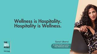 Wellness is hospitality. Hospitality is wellness