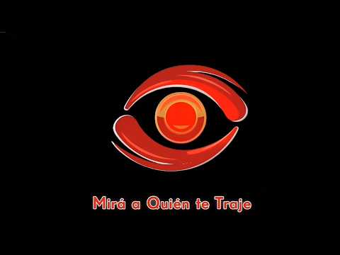 MIRÁ A QUIÉN TE TRAJE