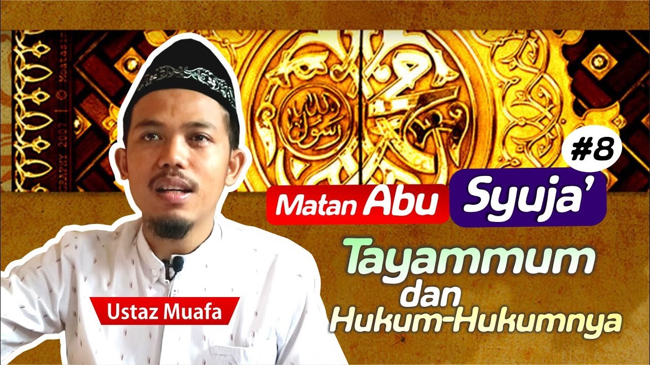 MATAN ABU SYUJA' (8) TAYAMMUM DAN HUKUM-HUKUMNYA