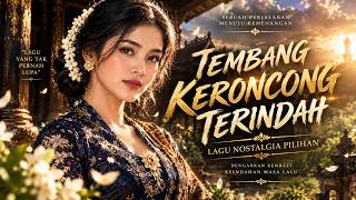 1 JAM KERONCONG NOSTALGIA – Lagu Kenangan yang Bikin Rindu Masa Lalu | Tanpa Iklan