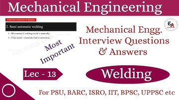 Mechanical Engineering Interview Questions & Answers | Welding | Lec - 13 | PSU, BARC, ISRO, IIT
