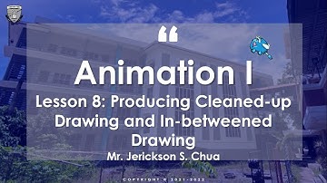 Animation I -  Lesson 8 (Producing Cleaned-up and In-betweened Drawing) Part  2