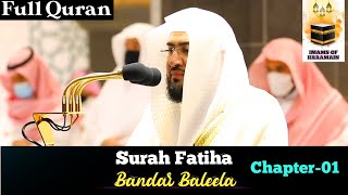 Full Quran-Surah Fatiha| By Bandar Baleela With Arabic Text and English Translation