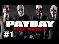 Payday The Heist Прохождение на русском - Часть 1