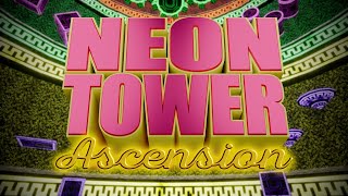 Neon Tower Ascension | RELEASE TRAILER @SimpsonGms