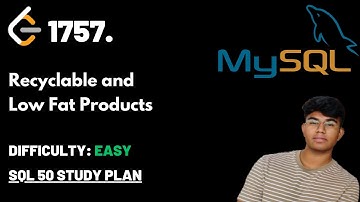Recyclable and Low Fat Products | LeetCode 1757 | SQL | SQL 50 study plan