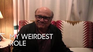 My Weirdest Role: Danny DeVito