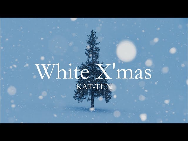 KAT-TUN - White X'mas