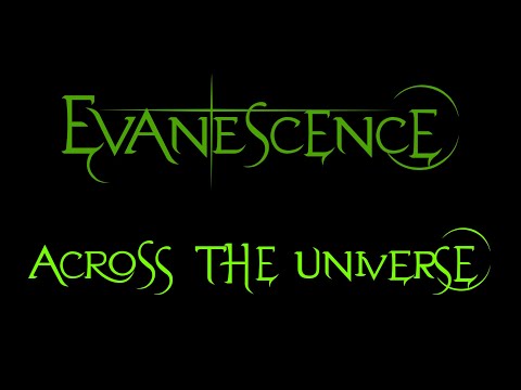 Evanescence - Across the Universe Lyrics (The Beatles Cover)