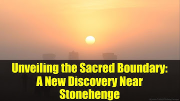 Unveiling the Sacred Boundary: A New Discovery Near Stonehenge