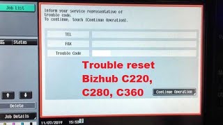 Trouble reset Bizhub C220, C280, C360