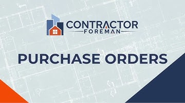 Creating Purchase Orders with Contractor Foreman