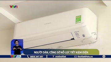 Người dân, công sở nỗ lực tiết kiệm điện | VTVWDB