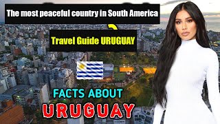 Uruguay People, Culture, Economy, Visa, Language, City, Tour & FACTS