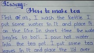 Short essay on How to make tea |Paragraph on how i make tea