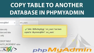 How to Copy Table to Another MySQL Database using PhpMyAdmin