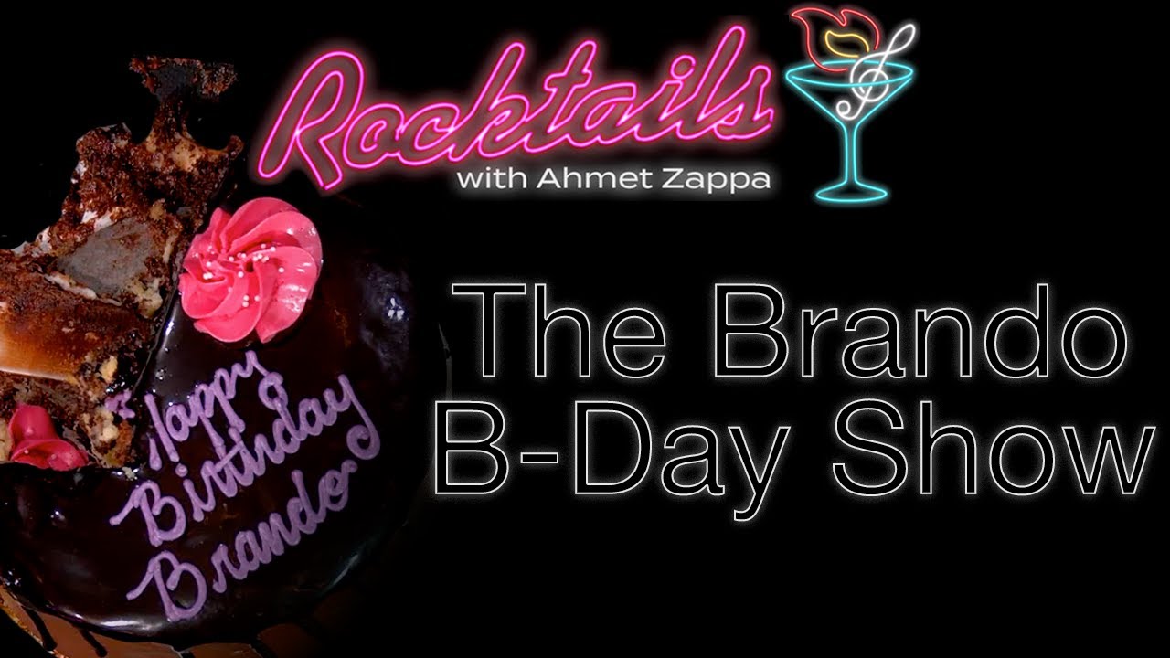 The Brando B-Day Show!