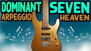 Dominant Seven Arpeggio Heaven | Guitar Practice Etude